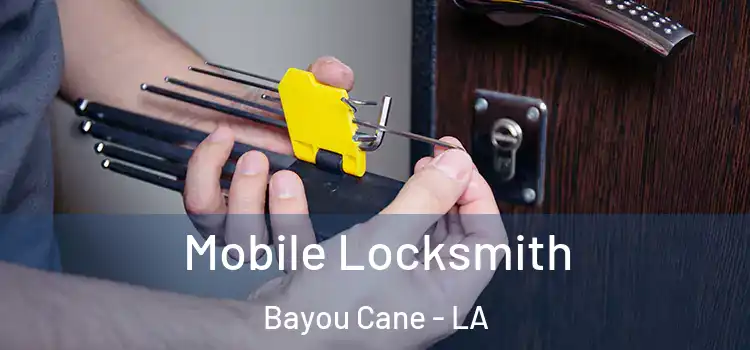 Mobile Locksmith Bayou Cane - LA